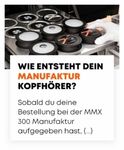 wie entsteht dein manufaktur kopfhörer